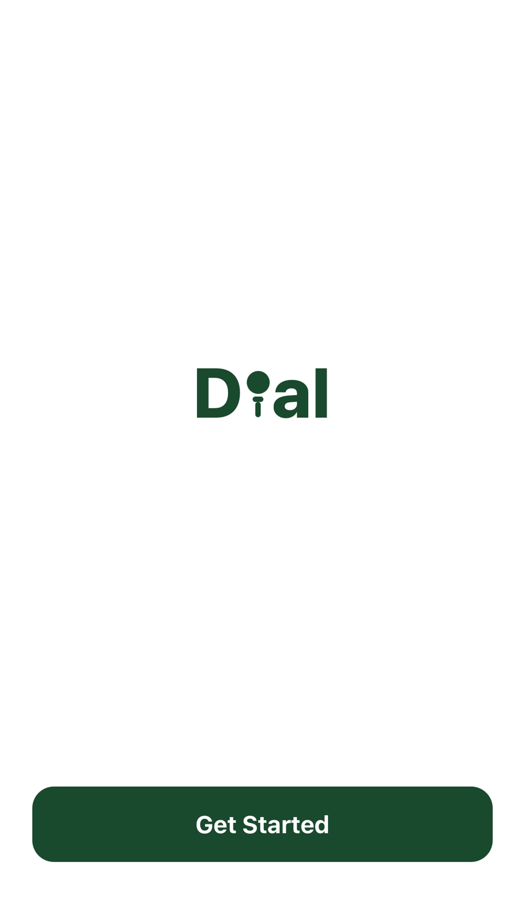 The Dial app welcome screen, showing the logo and a Get Started button
